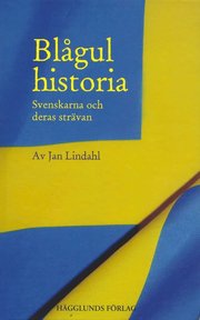 Bl�gul historia : svenskarna och deras str�vanden (kartonnage)
