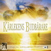 K�rlekens budb�rare - Guiden till �nglarnas v�rld (inbunden)