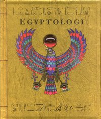 Egyptologi : jakten p� Osiris f�rlorade grav : miss Emily Sands personliga dagbok (inbunden)