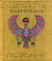 Egyptologi : jakten p� Osiris f�rlorade grav : miss Emily Sands personliga dagbok (inbunden)