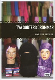 Tv� sorters dr�mmar : kvinnoliv i Mellan�stern (inbunden)