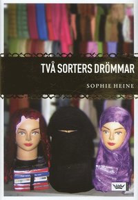 Tv� sorters dr�mmar : kvinnoliv i Mellan�stern (inbunden)