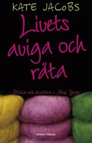 Livets aviga och r�ta (inbunden)