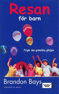 Resan f�r barn : Frig�r den gr�nsl�sa gl�djen (h�ftad)