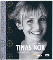 Tinas k�k : Nya recept och tips fr�n SVTs program Mat (inbunden)