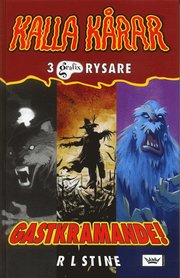 Kalla K�rar. Gastkramande! : 3 grafix rysare (kartonnage)