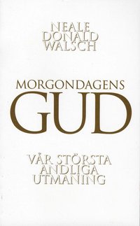 Morgondagens gud : v�r st�rsta andliga utmaning (pocket)