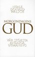 Morgondagens gud : v�r st�rsta andliga utmaning