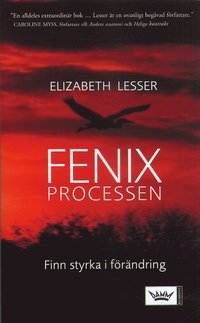 Fenixprocessen : Finn styrka i f�r�ndring (pocket)