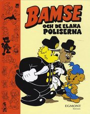 Bamse och de elaka poliserna (inbunden)