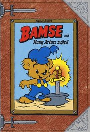 Bamse och Kung Arthurs sv�rd (h�ftad)