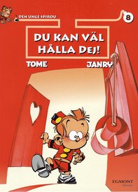Den unge Spirou 08. Du kan v�l h�lla dej! (h�ftad)