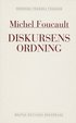 Diskursens ordning : installationsf�rel�sning vid Coll�ge de France den 2 d