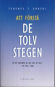 Att f�rst� de Tolv stegen : en tolkning och v�gledning (h�ftad)