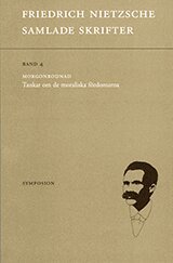 Samlade Skrifter. Bd 4 : Morgonrodnad : Tankar Om De Moraliska F�rdomarna (pocket)