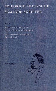 Samlade skrifter : bortom gott och ont : f�rspel till en framtidens(band 7) (h�ftad)