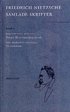 Samlade skrifter : bortom gott och ont : f�rspel till en framtidens(band 7)