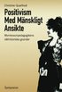 Positivism med m�nskligt ansikte : Montessoripedagogikens id�historiska gru