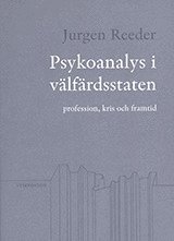 Psykoanalys i v�lf�rdsstaten : profession, kris och framtid (inbunden)
