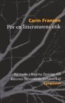 F�r en litteraturens etik : en studie i Birgitta Trotzigs och Katarina Frostensons f�rfattarskap (h�ftad)