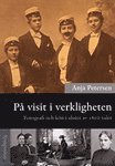 P� visit i verkligheten : fotografi och k�n i slutet av 1800-talet (inbunden)