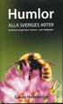 Humlor : alla Sveriges arter : s� k�nner du igen dem i naturen - och i tr�dg�rden