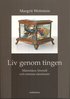 Liv genom tingen. M�nniskor, f�rem�l och extrema situationer