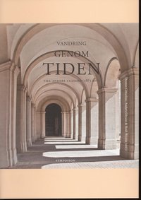 Vandring genom tiden : till Anders Cullhed 18/3 2011 (inbunden)