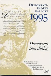 Demokrati som dialog Demokratir�dets rapport 1995 (h�ftad)