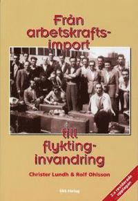 Fr�n arbetskraftsimport till flyktinginvandring (h�ftad)