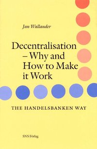 Decentralisation-why and how to make it work (inbunden)