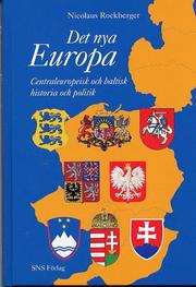 Det nya Europa : centraleuropeisk och baltisk historia och politik (inbunden)