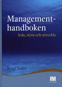 Managementhandboken - leda, styra och utveckla (h�ftad)