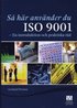S� h�r anv�nder du ISO 9001 : en introduktion och praktiska r�d