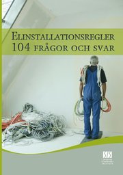 Elinstallationsregler : 104 fr�gor och svar (inbunden)