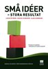 Sm� id�er : stora resultat
