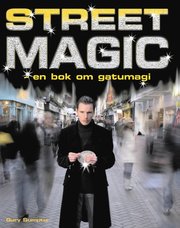 Street magic : en bok om gatumagi (inbunden)