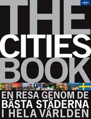 The cities book : en resa genom de b�sta st�derna i hela v�rlden (kartonnage)