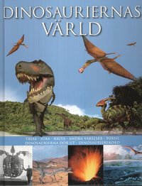Dinosauriernas v�rld (inbunden)