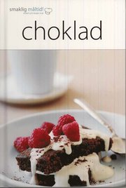 Smaklig m�ltid! Choklad (inbunden)