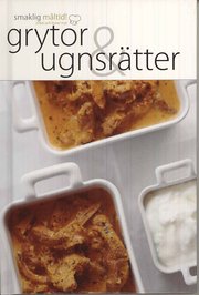Smaklig m�ltid! Grytor & ugnsr�tter (inbunden)