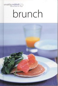 Smaklig m�ltid! Brunch (inbunden)