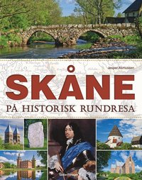 Sk�ne : p� historisk rundresa (inbunden)