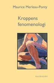 Kroppens fenomenologi (h�ftad)