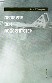 Medierna Och Moderniteten (h�ftad)