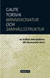 M�nniskonatur och samh�llsstruktur : en kritisk introduktion till ekonomisk teori (h�ftad)