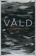 V�ld : en dagbok (h�ftad)