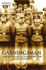 G�rningsm�n. Hur helt vanliga m�nniskor blir massm�rdare (inbunden)