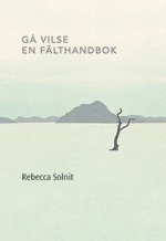 G� vilse : en f�lthandbok (h�ftad)