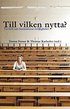 Till vilken nytta? : en bok om humanioras m�jligheter
